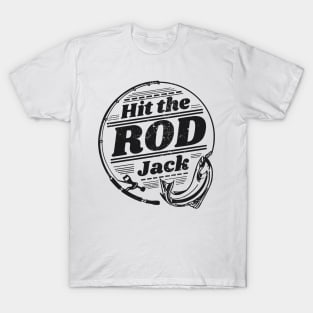 Fishing Pun - Hit the Rod Jack T-Shirt